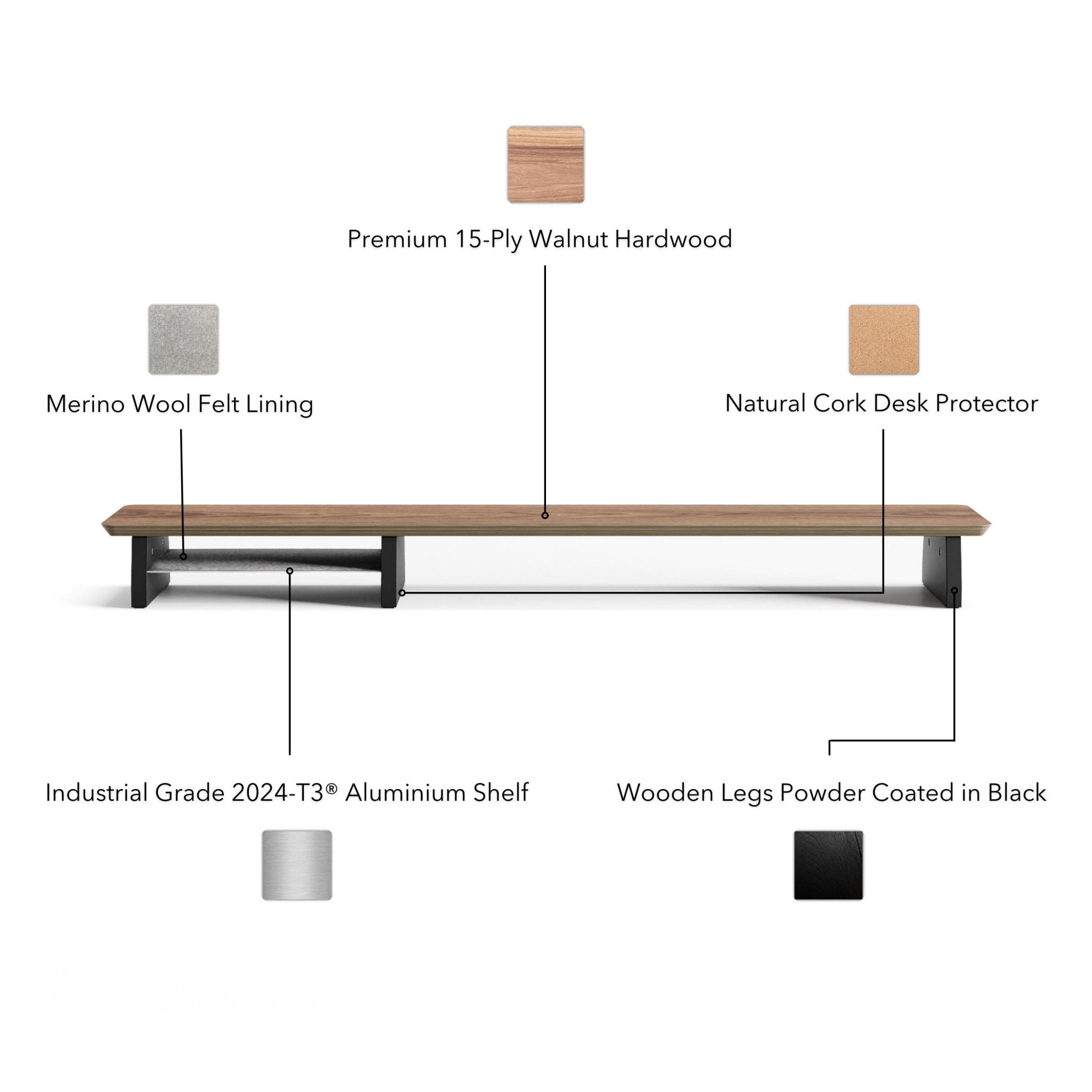 desk shelf for monitor stand is made from high-quality materials, including 15-ply premium walnut hardwood, aluminium, merino wool felt, and cork feet. 